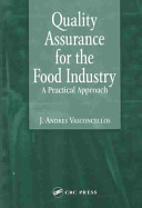 Quality assurance for the food industry : a practical approach / J. Andres Vasconcellos.