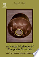 Advanced mechanics of composite materials Valery V. Vasiliev and Evgeny V. Morozov.