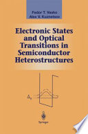 Electronic states and optical transitions in semiconductor heterostructures / Fedor T. Vasko, Alex V. Kuznetsov.