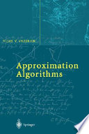 Approximation algorithms / Vijay V. Vazirani.