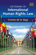 Dictionary of international human rights law / Connie de la Vega.