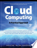 Cloud computing a practical approach / Anthony T. Velte, Toby J. Velte, Robert Elsenpeter.