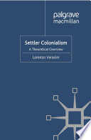 Settler colonialism a theoretical overview / Lorenzo Veracini.