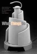 What things do : philosophical reflections on technology, agency, and design / Peter-Paul Verbeek.