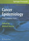 Cancer Epidemiology Modifiable Factors / edited by Mukesh Verma.