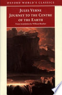 Journey to the centre of the earth / Jules Verne ; translated with an introduction and notes by William Butcher.