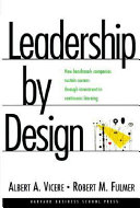 Leadership by design / Albert A. Vicere and Robert M. Fulmer.