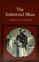 The industrial muse : a study of nineteenth century British working-class literature / (by) Martha Vicinus.