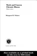 Work and unseen chronic illness : silent voices / Margaret Vickers.