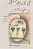 Assassins of memory : essays on the denial of the Holocaust / Pierre Vidal-Naquet ; translated and with a foreword by Jeffrey Mehlman.
