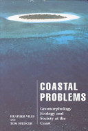 Coastal problems : geomorphology, ecology and society at the coast / by Heather Viles and Tom Spencer.