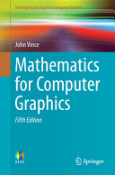 Mathematics for computer graphics / John Vince.