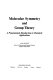 Molecular symmetry and group theory : a programmed introduction to chemical applications / (by) Alan Vincent.