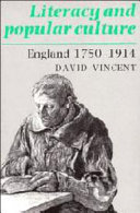 Literacy and popular culture : England 1750-1914 / David Vincent.