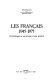 Les français, 1945-1975 : chronologie et structures d'une société / avec la collaboration de Véronique Aubert ; Gérard Vincent.