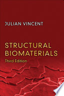 Structural biomaterials / Julian Vincent.
