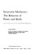 Structural mechanics - the behavior of plates and shells / (by) Jack R. Vinson.