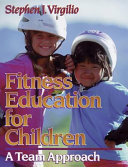 Fitness education for children : a team approach.