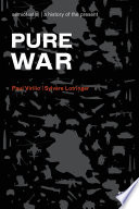 Pure war : twenty-five years later / Paul Virilio, Sylvère Lotringer ; translated by Mark Polizzotti ; postscript 1997 translated by Brian O'Keeffe ; postscript 2007 translated by Philip Beitchman.