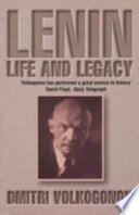 Lenin : life and legacy / Dmitri Volkogonov ; translated and edited by Harold Shukman.