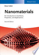 Nanomaterials : an introduction to synthesis, properties and applications / Dieter Vollath.