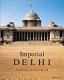 Imperial Delhi : the British capital of the Indian empire.