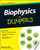 Biophysics for dummies / by Ken Vos, PhD.