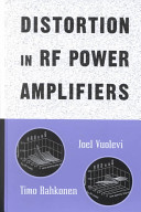 Distortion in RF power amplifiers / Joel Vuolevi, Timo Rahkonen.