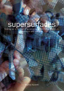 Supersurfaces : folding as a method of generating forms of architecture, products and fashion / Sophia Vyzoviti.