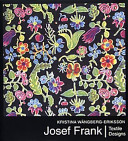 Josef Frank : textile designs / Kristina Wängberg-Eriksson.