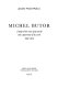 Michel Butor : a study of his view of the world and a panorama of his work, 1954-1974.