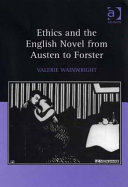 Ethics and the English novel from Austen to Forster / Valerie Wainwright.