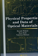 Physical properties and data of optical materials / Moriaki Wakaki, Keiei Kudo, Takehisa Shibuya.