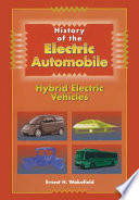 History of the electric automobile : hybrid electric vehicles / Ernest Henry Wakefield.