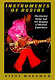 Instruments of desire : the electric guitar and the shaping of musical experience / Steve Waksman.