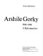 Arshile Gorky 1904-1948 : a retrospective.