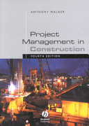 Project management in construction / Anthony Walker.