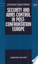 Security and arms control in post-confrontation Europe / Jenonne.