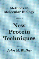 New Protein Techniques edited by John M. Walker.