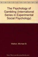 The psychology of gambling / by Michael B. Walker.