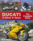 Ducati 2-valve V-twins : the complete story.