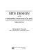 Site design and construction detailing / Theodore D. Walker.