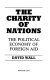 The charity of nations : the political economy of foreign aid / (by) David Wall.
