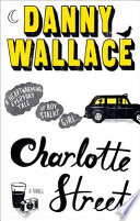 Charlotte Street / by Danny Wallace.