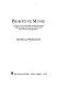 Primitive music : an inquiry into the origin and development of music, songs, instruments, dances and pantomimes of savage races.