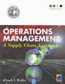 Operations management : a supply chain approach / Derek L. Waller.