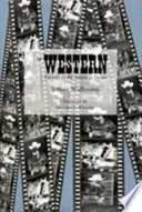 The western : parables of the American dream / Jeffrey Wallmann ; foreword by Richard S. Wheeler.
