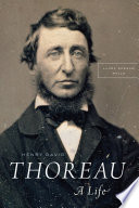 Henry David Thoreau : a life / Laura Dassow Walls.