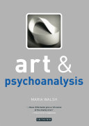 Art and psychoanalysis / Maria Walsh.