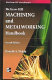 McGraw-Hill machining and metalworking handbook / Ronald A. Walsh.